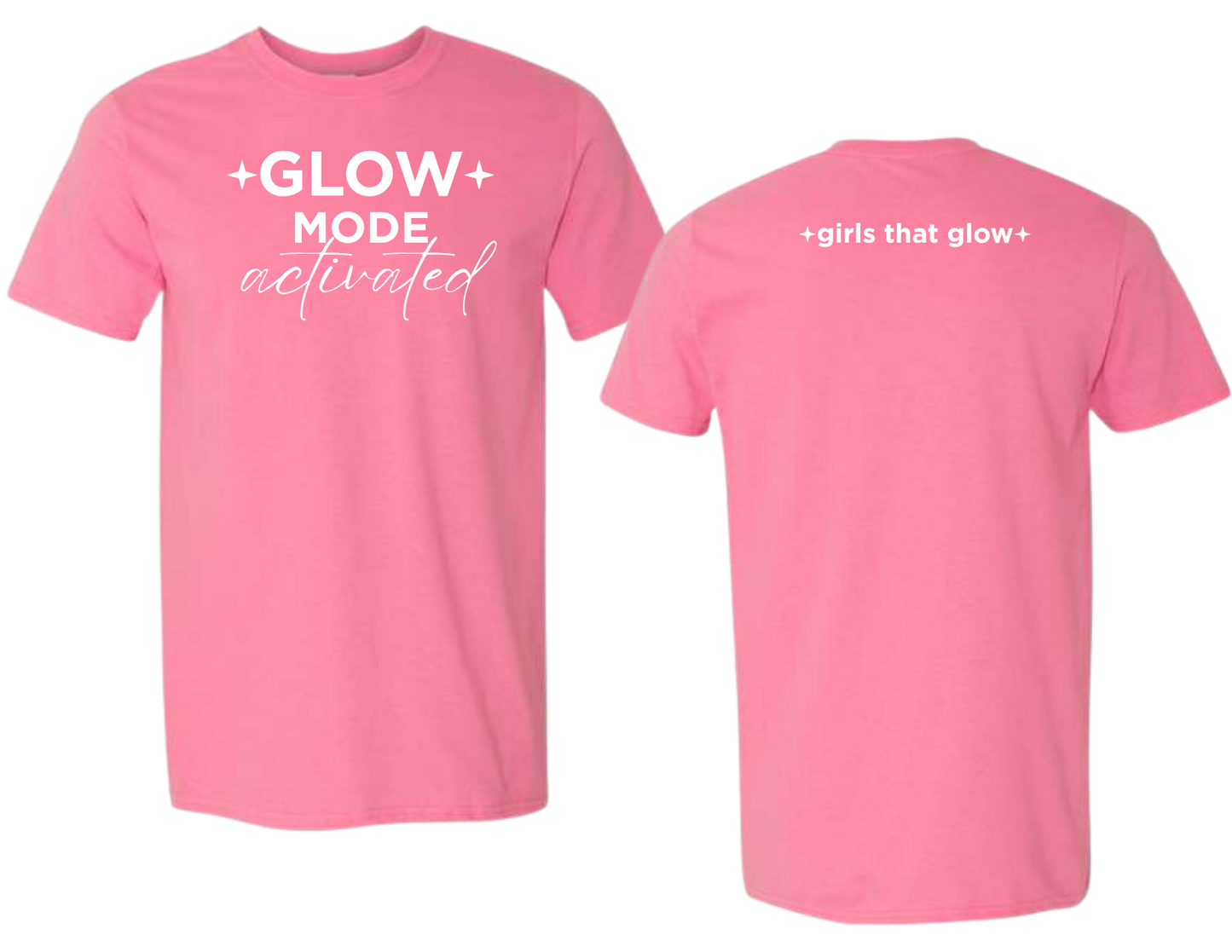GLOW MODE activated | Premium Tee | Girls That Glow