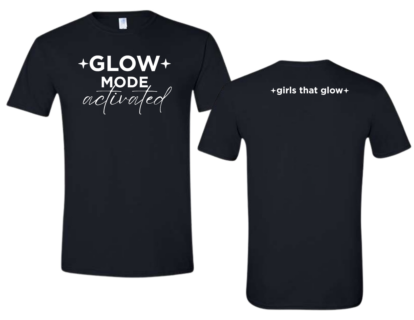 GLOW MODE activated | Premium Tee | Girls That Glow