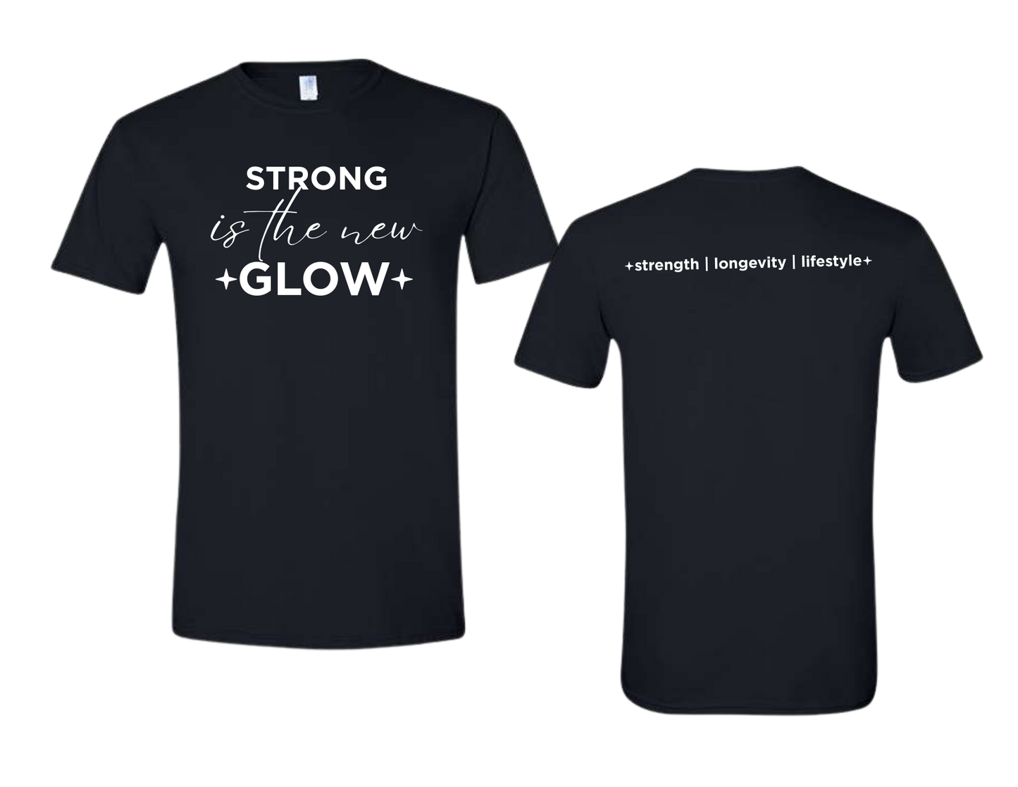 STRONG is the new GLOW | Premium Tee | Strength - Longevity - Lifestyle