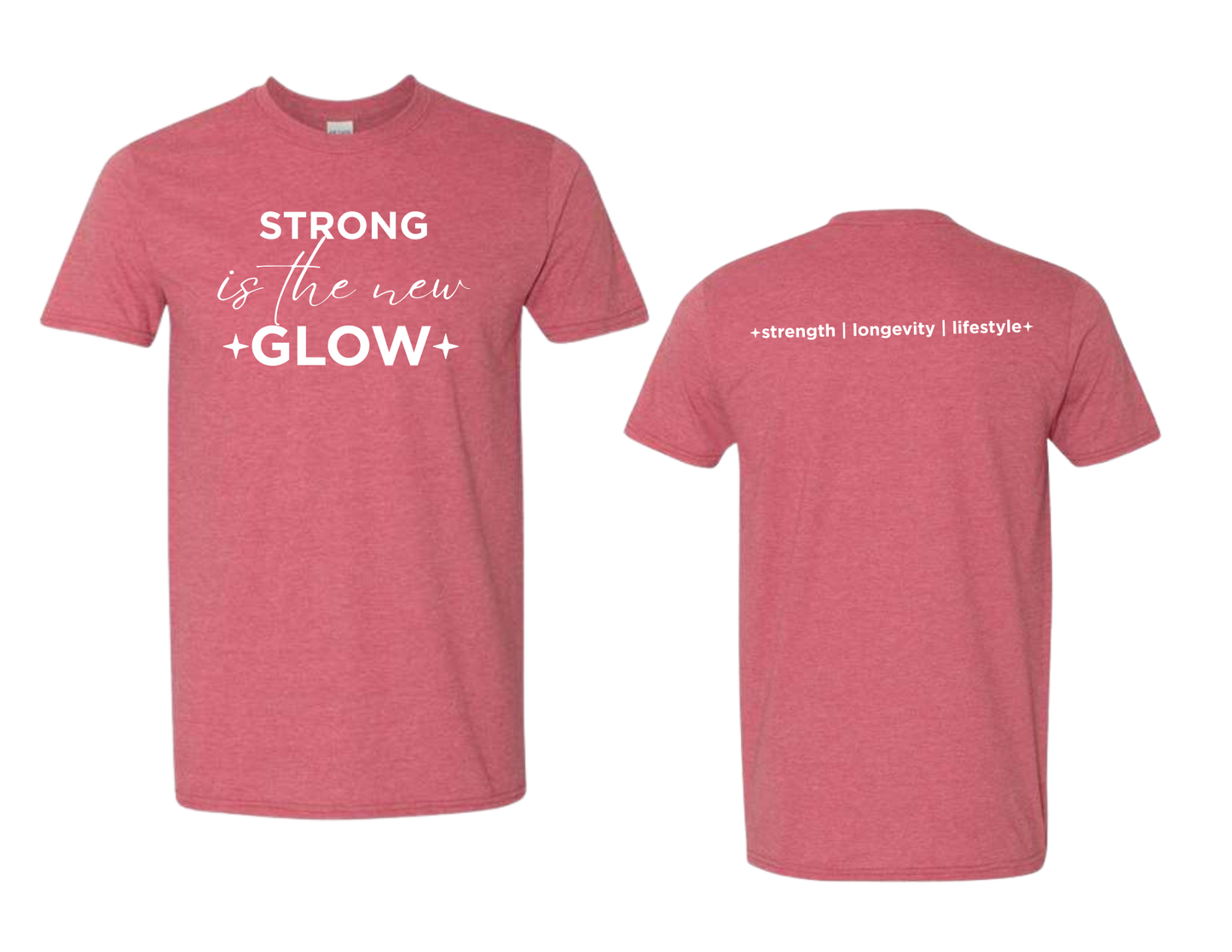 STRONG is the new GLOW | Premium Tee | Strength - Longevity - Lifestyle