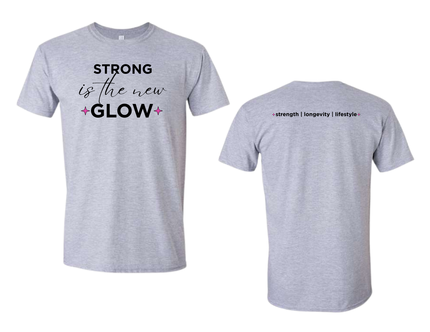 STRONG is the new GLOW | Premium Tee | Strength - Longevity - Lifestyle