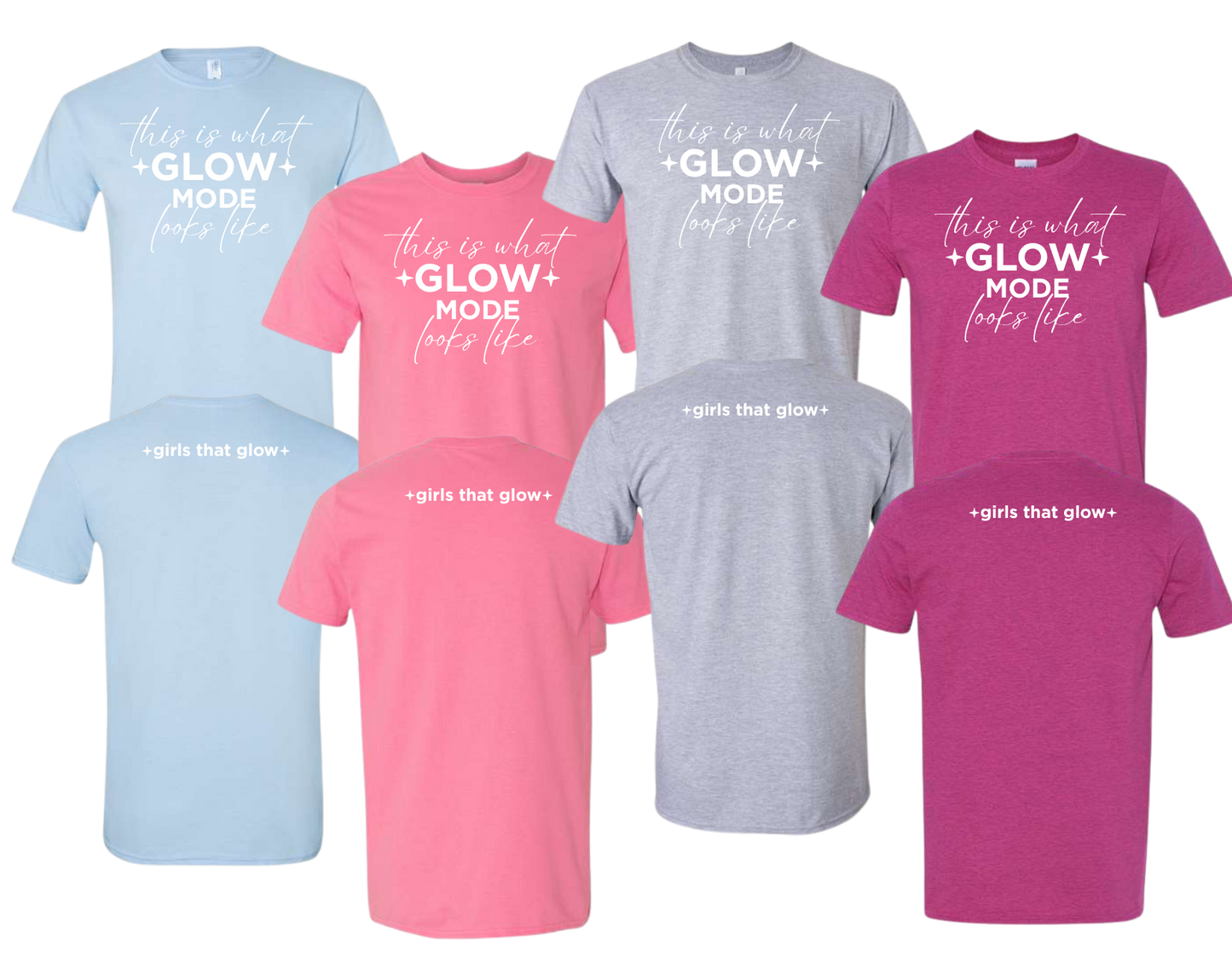 this is what GLOW MODE looks like | Premium Tee | Girls That Glow